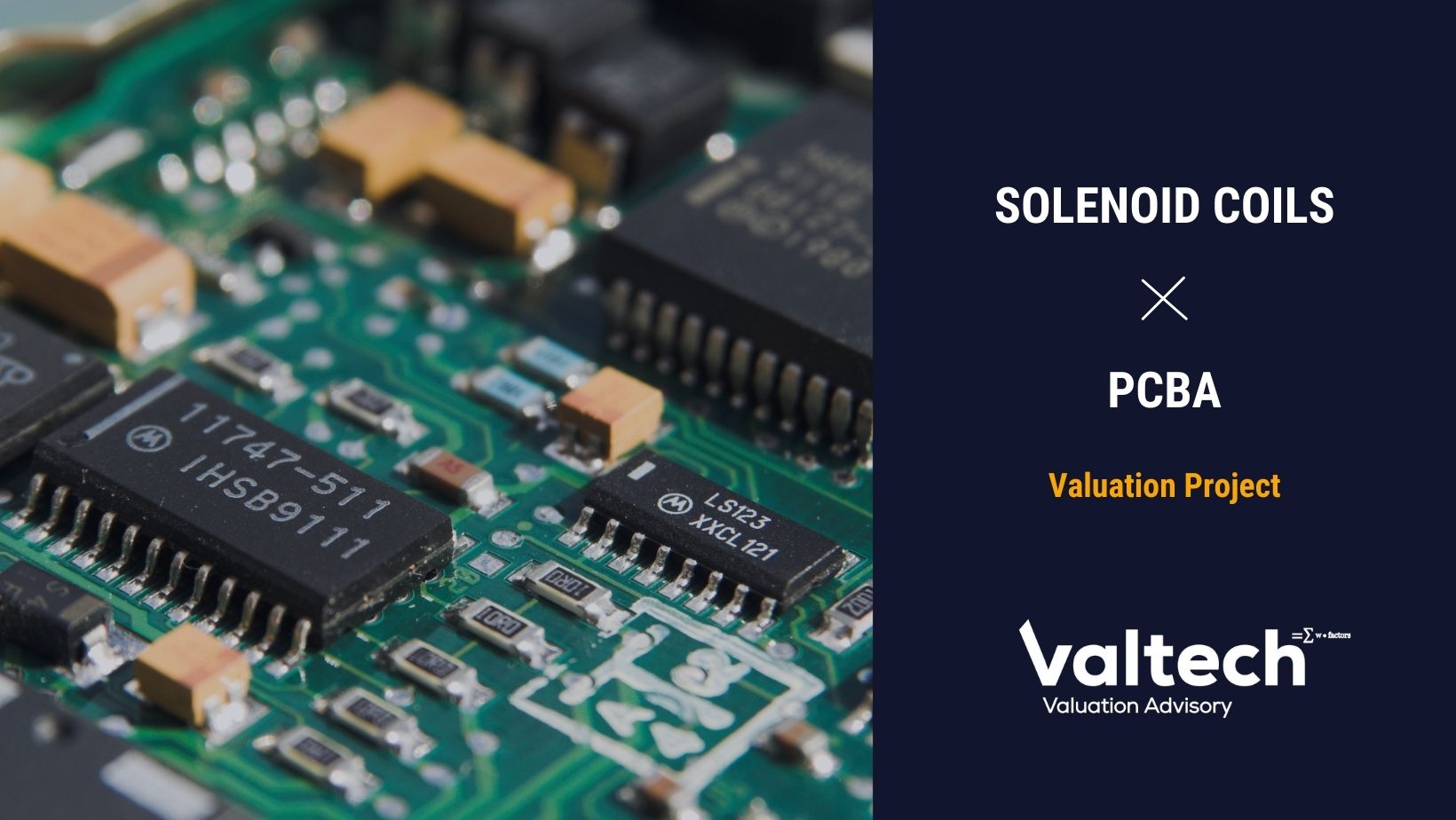 Valtech Valuation Completes Valuation on Solenoid Coils and Printer Circuit Board Assembly (PCBA) business